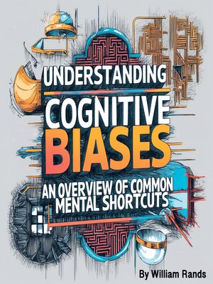 cover image of Understanding Cognitive Biases